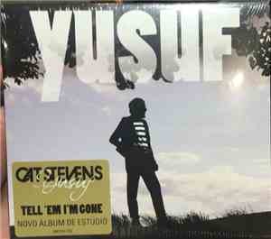 Yusuf Islam - Tell 'Em I'm Gone