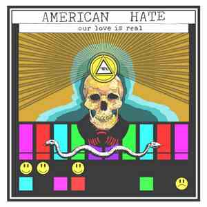 American Hate - Our Love Is Real