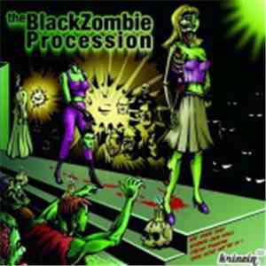 Black Zombie Procession - We Have Dirt Under Our Nails From Digging This Hole We'Re In