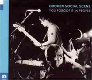 Broken Social Scene - You Forgot It In People