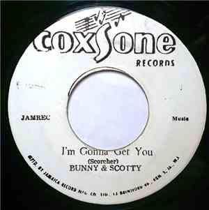 Bunny & Scotty / Roland Alphanso - I'm Gonna Get You / Counter Punch