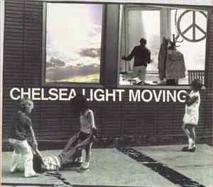 Chelsea Light Moving - Chelsea Light Moving