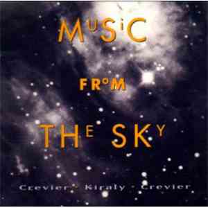 Crevier • Kiraly • Crevier - Music From The Sky