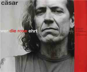 Cäsar  - Wer Die Rose Ehrt