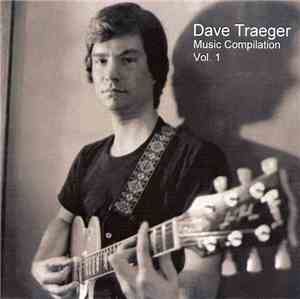 Dave Traeger - Music Compilation Vol. 1