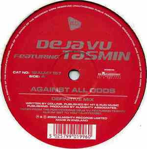 Deja Vu  Featuring Tasmin - Against All Odds / Hold Your Head Up High