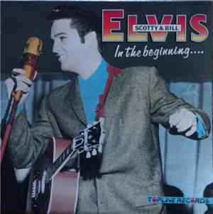 Elvis, Scotty & Bill - In The Beginning