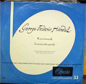 Georg Friedrich Händel - Wassermusik Feuerwerksmusik