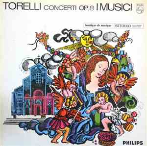 Giuseppe Torelli, I Musici - Concerti, Op. 8