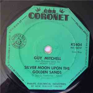 Guy Mitchell - Silver Moon Upon The Golden Sands / My Shoes Keep Walking Back To You