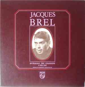 Jacques Brel - Intégrale Des Chansons De 1954 A 1962