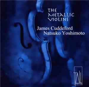 James Cuddeford & Natsuko Yoshimoto - The Metallic Violins