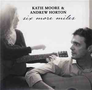 Katie Moore & Andrew Horton  - Six More Miles