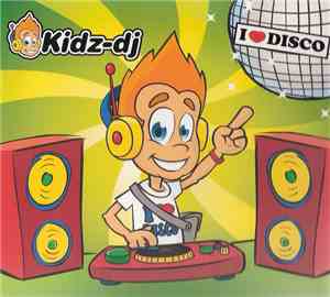 Kidz-DJ - I ♥ Disco