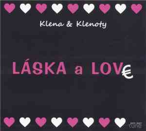 Klena & Klenoty - Láska A Love