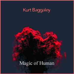Kurt Baggaley - Magic Of Human