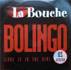 La Bouche - Bolingo (Love Is In The Air) (US Version)