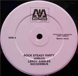 Leroy Sibbles, Nicodemus / Roots Radics - Rock Steady Party