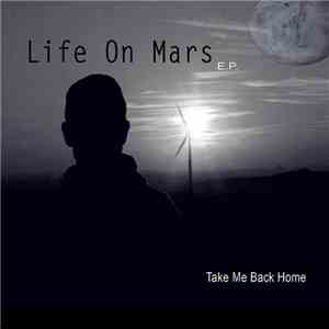 Life On Mars - Take Me Back Home