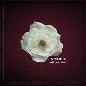 Linear Bells - Over And Over