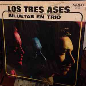 Los Tres Ases - Siluetas En Trio