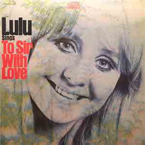 Lulu - Lulu Sings To Sir With Love