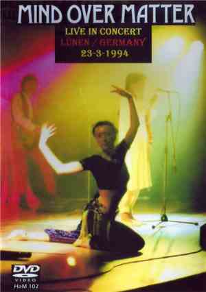 Mind Over Matter  - Live In Concert At Lünen 23-3-1994