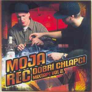 Moja Reč - Dobrí Chlapci Mixtape Vol. 2