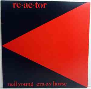 Neil Young & Crazy Horse - Reactor