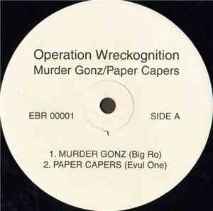 Operation Wreckognition - Murder Gonz / Paper Capers