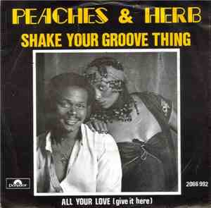 Peaches & Herb - Shake Your Groove Thing