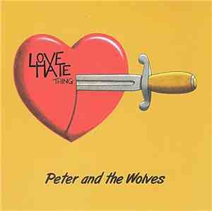 Peter And The Wolves  - Love Hate Thing