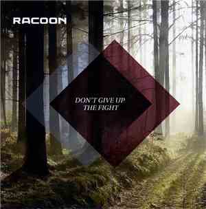 Racoon  - Don't Give Up The Fight