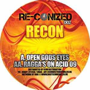 Recon - Open Gods Eyes / Ragga's On Acid 09