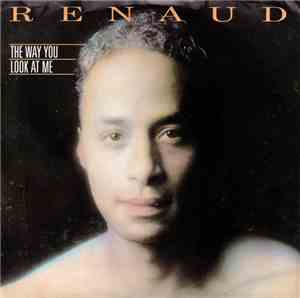 Renaud - The Way You Look At Me