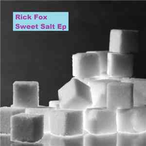 Rick Fox  - Sweet Salt Ep