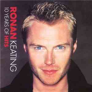 Ronan Keating - 10 Years Of Hits