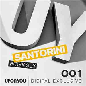 Santorini - Work Sux