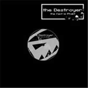 The Destroyer - The Fact Is Phakt EP