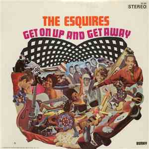 The Esquires - Get On Up And Get Away