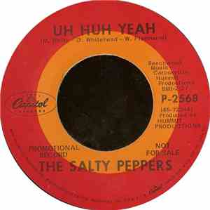 The Salty Peppers - Uh Huh Yeah / Your Love Is Life