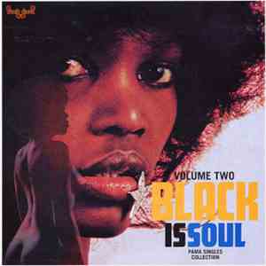 Various - Black Is Soul: Pama Singles Collection Volume Two