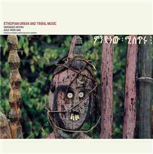 Various - Ethiopian Urban And Tribal Music: Mindanoo Mistiru / Gold From Wax