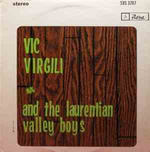 Vic Virgili and the Laurentian Valley Boys - Vic Virgili  and the Laurentian Valley Boys
