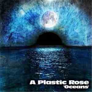A Plastic Rose - Oceans
