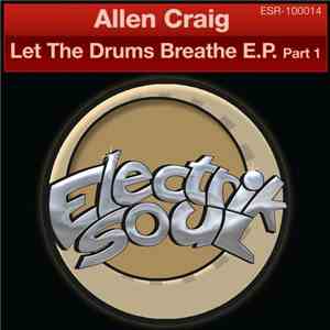 Allen Craig - Let The Drums Breathe E.P. Part 1