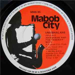 Amaqhawe And The Freeway Boys - Umabhalane / Ziyeke Zibulalane