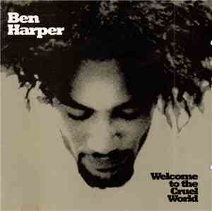 Ben Harper - Welcome To The Cruel World