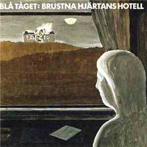 Blå Tåget - Brustna Hjärtans Hotell