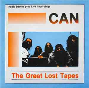 Can - The Great Lost Tapes. Radio Demos Plus Live Recordings